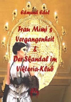 Frau Mimi's Vergangenheit