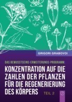 "Konzentration auf die Zahlen der Pflanzen für die Regenerierung des Körpers" - TEIL 2 (German Edition)