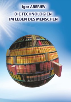 Technologien im Leben des Menschen (GERMAN Version)