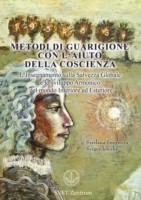 Metodi di guarigione con l'aiuto della coscienza (Italian EDITION)
