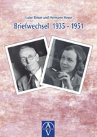 Luise Rinser und Hermann Hesse, Briefwechsel 1935-1951