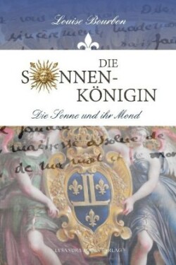 Die Sonnenkönigin - Die Sonne und ihr Mond