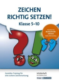 Zeichen richtig setzen! Klasse 5-10 - Schülerarbeitsheft