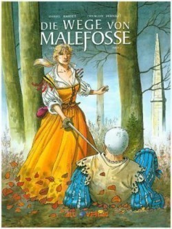 Die Geschichte von Malefosse - Die Wege von Malefosse. Bd.3