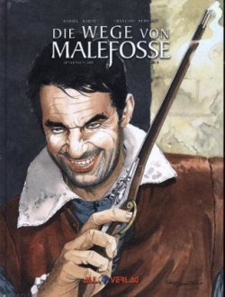 Die Geschichte von Malefosse - Die Wege von Malefosse. Bd.4