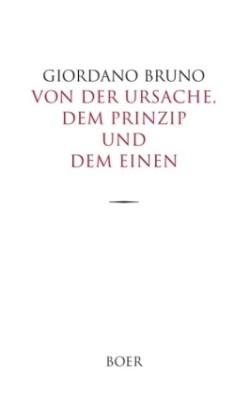 Von der Ursache, dem Prinzip und dem Einen