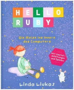 Hello Ruby - Die Reise ins Innere des Computers