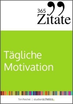 365 Zitate für tägliche Motivation