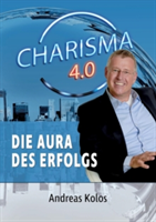 Charisma 4.0 Die Aura des Erfolgs