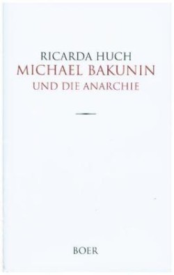 Michael Bakunin und die Anarchie