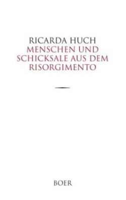 Menschen und Schicksale aus dem Risorgimento