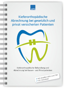 Kieferorthopädische Abrechnung bei gesetzlich und privat versicherten Patienten, m. 1 Audio