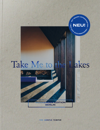 Take Me to the Lakes - Weekender Edition Berlin