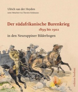 Der südafrikanische Burenkrieg 1899 bis 1902