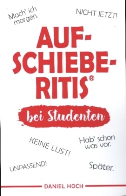 AUFSCHIEBERITIS® bei Studenten