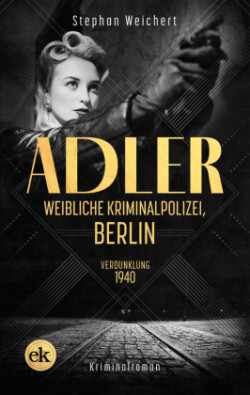 Adler, Weibliche Kriminalpolizei, Berlin