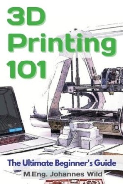 3D Printing 101