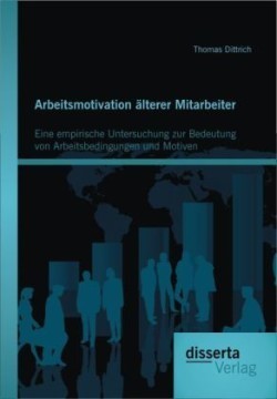 Arbeitsmotivation älterer Mitarbeiter