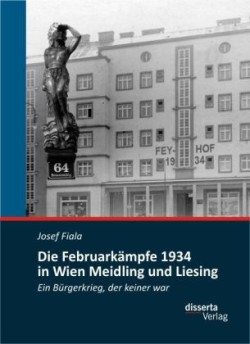 Februarkämpfe 1934 in Wien Meidling und Liesing