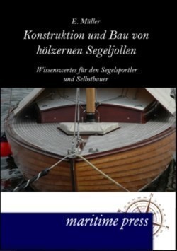 Konstruktion und Bau von hölzernen Segeljollen