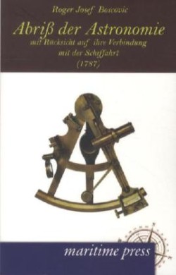 Abriß der Astronomie mit Rücksicht auf ihre Verbindung mit der Schiffahrt (1787)