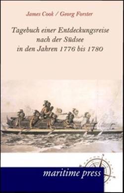 Tagebuch einer Entdeckungsreise nach der Südsee in den Jahren 1776 bis 1780