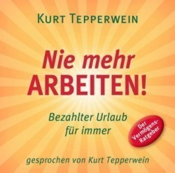 Nie mehr arbeiten!, 1 Audio-CD