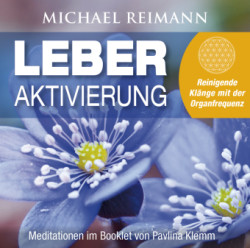 LEBER AKTIVIERUNG (mit Solfeggio-Frequenz 528 Hertz), Audio-CD