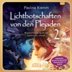 Lichtbotschaften von den Plejaden Band 2 (Ungekürzte Lesung und Heilsymbol "Seelenfreiheit"), 1 Audio-CD, MP3