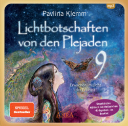 Lichtbotschaften von den Plejaden Band 9: Erwachen im Licht der Freiheit (Ungekürzte Lesung mit Heilzeichen »Erdsymbol« im Booklet; SPIEGEL-BESTSELLER), 1 Audio-CD, MP3