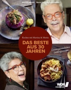 Kochen mit Martina und Moritz - Das Beste aus 30 Jahren