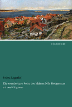 Die wunderbare Reise des kleinen Nils Holgersson