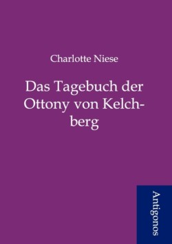 Tagebuch der Ottony von Kelchberg