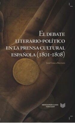 El debate literario-político en la prensa cultural española (1801-1808)