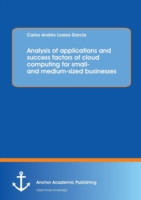 Analysis of applications and success factors of cloud computing for small- and medium-sized businesses