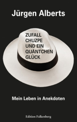 Zufall, Chuzpe und ein Quäntchen Glück