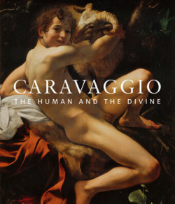 Caravaggio: The Human and the Divine