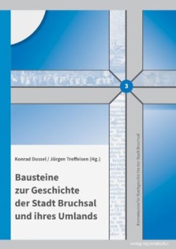 Bausteine zur Geschichte der Stadt Bruchsal und ihres Umlands