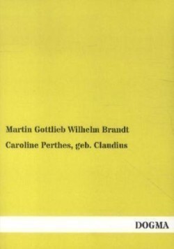 Caroline Perthes, Geb. Claudius