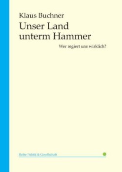 Unser Land Unterm Hammer