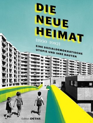 DIE NEUE HEIMAT (1950–1982)