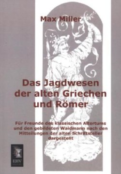 Jagdwesen Der Alten Griechen Und Romer