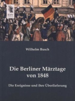 Berliner Marztage Von 1848