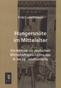 Hungersnote Im Mittelalter