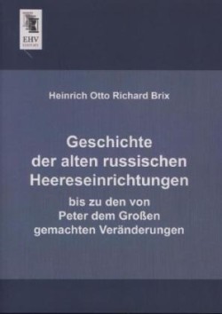 Geschichte Der Alten Russischen Heereseinrichtungen