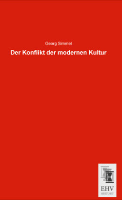 Der Konflikt der modernen Kultur