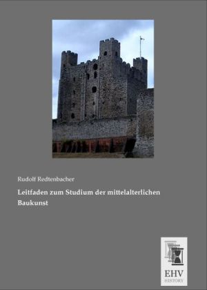 Leitfaden zum Studium der mittelalterlichen Baukunst