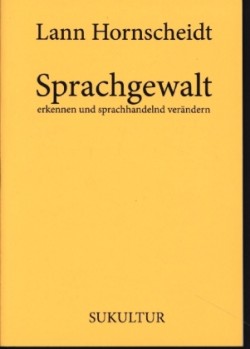 Sprachgewalt erkennen und sprachhandelnd verändern