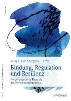 Bindung, Regulation und Resilienz