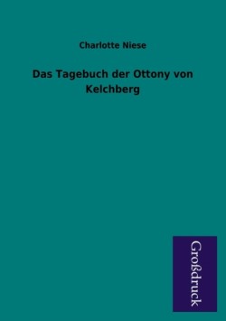 Tagebuch Der Ottony Von Kelchberg